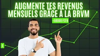 Miniature : Transformer 50000 FCFA en revenus mensuels grâce à la BRVM