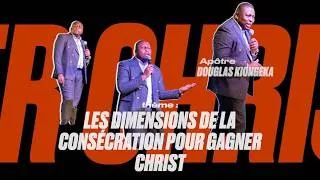 Miniature : LES DIMENSIONS DE LA CONSÉCRATION POUR GAGNER CHRIST - Apôtre Douglas KIONGEKA