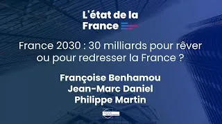 Miniature : France 2030 : 30 milliards pour rêver ou pour redresser la France ?