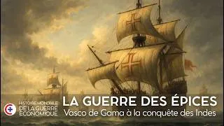 Miniature : 11. Guerre économique : Vasco de Gama à la conquête des Indes