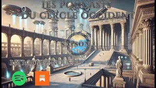 Miniature : [Les podcasts du Cercle #3] SAISON 1 DES PODCASTS DU CERCLE OCCIDENT