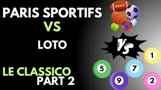 Miniature : Loto VS Paris Sportifs (2e partie)