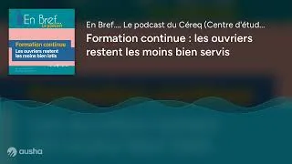 Miniature : Formation continue : les ouvriers restent les moins bien servis