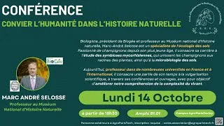 Miniature : Marc André SELOSSE : "Convier l'humanité dans l'histoire naturelle" - AgroParisTech - Octobre 2024