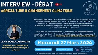 Miniature : Jean-Marc JANCOVICI - Interview/Débat : Agriculture & Changement Climatique - AgroParisTech Mars 24