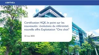 Miniature : HQE, le point sur les nouveautés : évolutions du référentiel, nouvelle offre Exploitation "One shot"