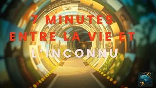 Miniature : 7 minutes entre la vie et l’inconnu 😱