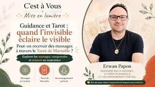 Miniature : Guidance et Tarot : quand l'invisible éclaire le visible | Mise en lumière de Erwan Papon
