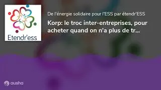 Miniature : Korp: le troc inter-entreprises, pour acheter quand on n'a plus de trésorerie