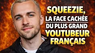 Miniature : SQUEEZIE, La face cachée du plus grand youtubeur français..
