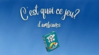 Miniature : C'est quoi ce jeu d'ambiance ? TOP TEN