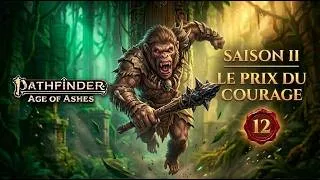 Miniature : Pathfinder 2 - L'Âge des Cendres - S02E12 - Le prix du courage #FoundryVtt