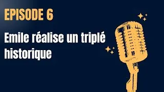Miniature : Emile réalise un triplé historique