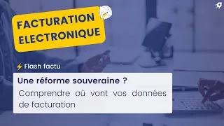 Miniature : Facturation électronique : une réforme souveraine ?