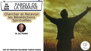 Miniature : CHERCHER ET RECEVOIR LES BÉNÉDICTIONS SPIRITUELLES | Zac Poonen | 28-06-2026