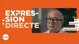 Miniature : Expression Directe - IA (Intelligence Artificielle), la CFDT répond à vos questions