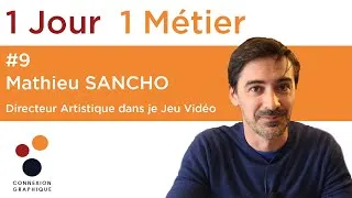 Miniature : 1 JOUR 1 METIER - Mathieu SANCHO, Directeur Artistique dans le Jeu Vidéo
