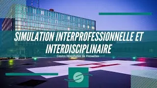 Miniature : Simulation interprofessionnelle et interdisciplinaire au Centre Hospitalier de Versailles