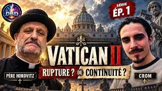 Miniature : VATICAN II : FAUX CONCILE ? Le Père Horovitz répond | Épisode 1 - Avec la chaîne DES BEAUX DEBATS