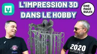 Miniature : L'impression 3D dans le Hobby: révolution ou gadget ?