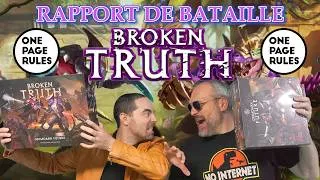 Miniature : Rapport de Bataille Narratif : Broken Truth !