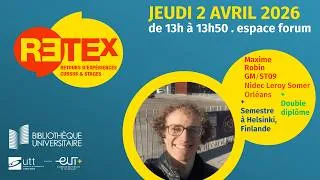Miniature : RETEX - Retours d'expériences cursus & stage, avec Maxime Robin (étudiant GM/ST 09)