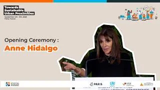 Miniature : Opening Ceremony – Anne Hidalgo, Mayor of Paris | Towards Sustainable Urban Proximities