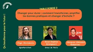 Miniature : Changer pour durer : comment transformer, amplifier les bonnes pratiques et changer d’échelle ?