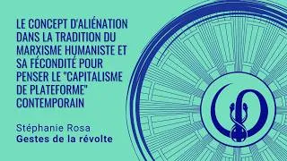Miniature : Le concept d'aliénation pour penser le "capitalisme de plateforme" contemporain - Stéphanie Rosa