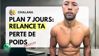 Miniature : Le PLAN 7 JOURS qui relance ta perte de poids