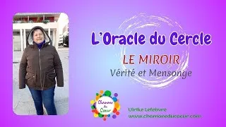 Miniature : L'Oracle du Cercle : Le Miroir - Vérité et Mensonge par Chamane du Cœur