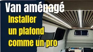 Miniature : Aménagement du Van: Installer un plafond comme un pro.