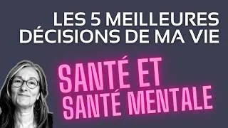 Miniature : [SANTÉ ET SANTÉ MENTALE] Les 5 meilleures décisions de ma vie