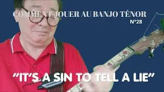 Miniature : COMMENT JOUER AU BANJO TENOR N°28 – It’s A Sin To Tell A Lie (Facile Jazz New Orleans)