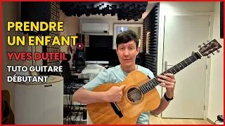 Miniature : Prendre un enfant - Yves Duteil - Tuto Guitare Débutant