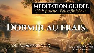 Miniature : Dormir au frais | Méditation guidée pour les nuits chaudes & les pauses d’été (sans pub/vraie voix)