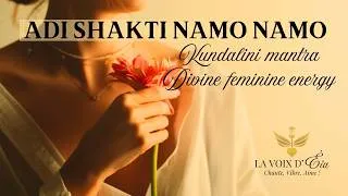 Miniature : Adi Shakti Namo Namo | Kundalini Mantra / Divine Feminine Energy (Extended Version)