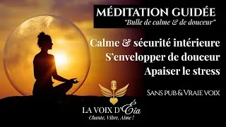 Miniature : Méditation guidée : Bulle de calme & sécurité intérieure - Apaiser le stress (sans pub & vraie voix)