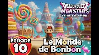 Miniature : **DRAGON QUEST MONSTERS : Le Prince des Ombres - Épisode 10 : Le Monde de Bonbon 🍬**