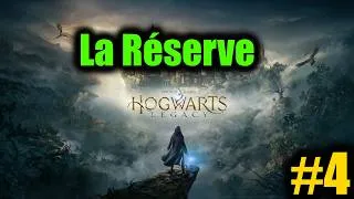 Miniature : Hogwarts Legacy: L'héritage de Poudlard #4 - La Réserve !