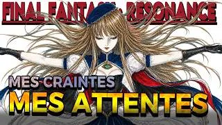 Miniature : Pourquoi FINAL FANTASY RESONANCE m'inquiète (et me hype quand même)