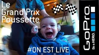 Miniature : GoPro : Le Grand Prix Poussette | St-Roch, Québec | #on_est_live
