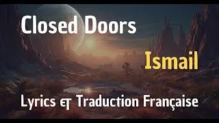 Miniature : Ismail - Closed Doors (Speed up version) - Lyrics & Traduction Française