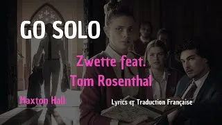 Miniature : Zwette feat. Tom Rosenthal - Go Solo (Lyrics + Traduction Française) - From Maxton Hall