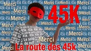 Miniature : La route des 45k (clip officiel)