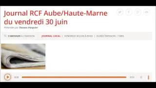 Miniature : 30.06.17 - RCF Aube Haute Marne - Journal Local
