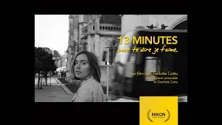 Miniature : 13 MINUTES POUR TE DIRE JE T'AIME - Court métrage ( Nikon Film Festival 2023 )