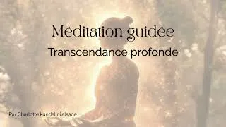 Miniature : Méditation Transcendance Profonde✧Expansion de Conscience & Éveil Intérieur-Kunalini Activation