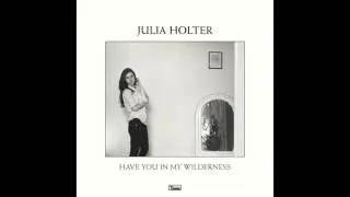 Miniature : Julia Holter - Have You In My Wilderness (audio)