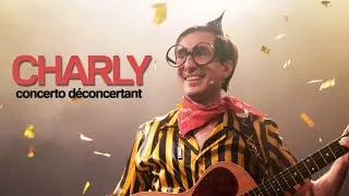 Miniature : CHARLY ★ concerto déconcertant ★ Teaser